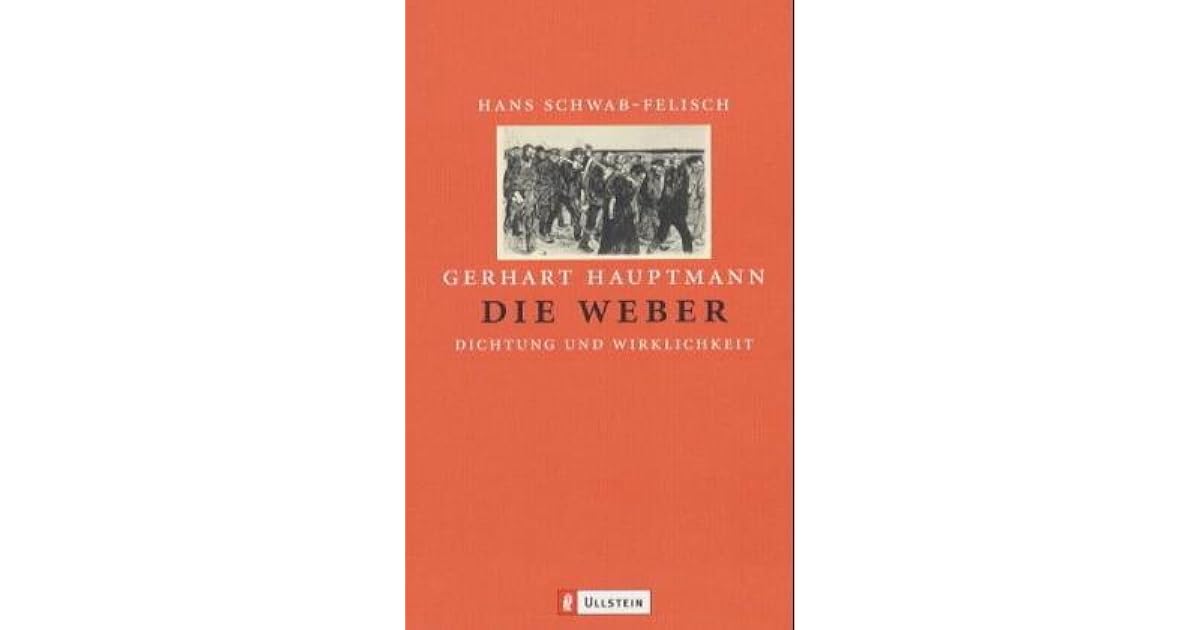 Die Weber Von Gerhart Hauptmann Gerhart Hauptmann: Die Weber. Dichtung und Wirklichkeit by Gerhart