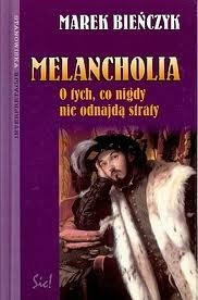 Melancholia. O tych, co nigdy nie odnajdą straty (Stanowiska/Interpretacje)