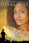 Before Sunrise by Sienna Mynx Before Sunrise by Sienna Mynx