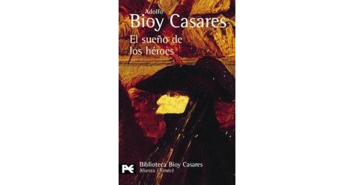 El sueño de los héroes by Adolfo Bioy Casares