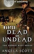 Wanted: Dead or Undead