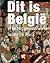 Dit Is België. In Tachtig M...