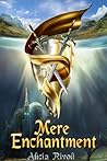 Mere Enchantment