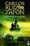 El príncipe de la niebla by Carlos Ruiz Zafón