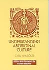 Understanding Aboriginal Culture Understanding Aboriginal Culture