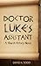 Doctor Luke's Assistant by David A.  Todd