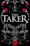 The Taker by Alma Katsu The Taker by Alma Katsu