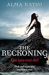 The Reckoning by Alma Katsu