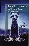 Las peripecias inéditas de Teofilus Jones by Fedosy Santaella