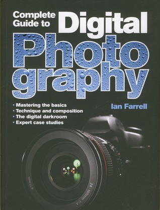 Complete Guide to Digital Photography (Paperback)