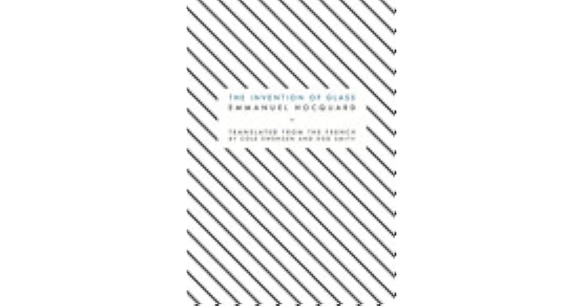 The Invention of Glass by Emmanuel Hocquard