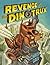 Revenge of the Dinotrux (Di...