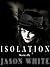Isolation: Stories