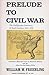 Prelude to Civil War: The N...