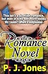 Romance Novel by P.J. Jones