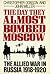 The Day They Almost Bombed Moscow by Christopher Dobson