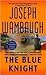 The Blue Knight by Joseph Wambaugh The Blue Knight by Joseph Wambaugh