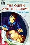 The Queen and the Corpse by Max Murray The Queen and the Corpse by Max Murray