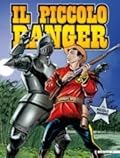 Il piccolo ranger n. 2: Il segno di Manitù - L'uomo di ferro
