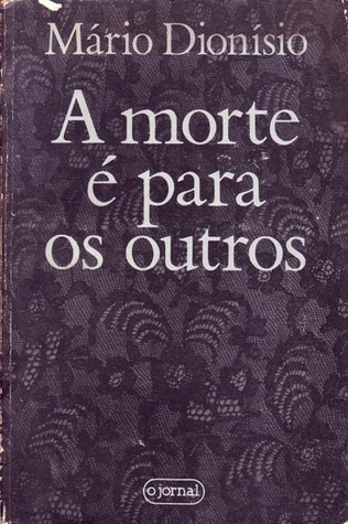 A morte é para os outros (Paperback)