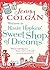 Welcome To Rosie Hopkins' Sweetshop Of Dreams by Jenny Colgan Welcome To Rosie Hopkins' Sweetshop Of Dreams by Jenny Colgan