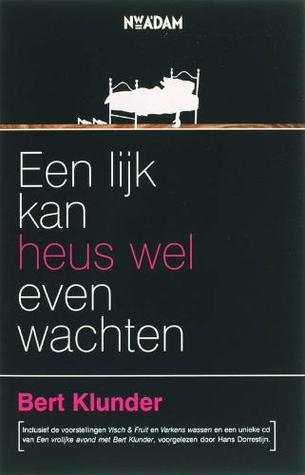 Een lijk kan heus wel even wachten