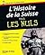 L'Histoire de la Suisse pour les nuls
