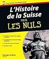L'Histoire de la Suisse pour les nuls L'Histoire de la Suisse pour les nuls