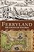 Ferryland: The Colony of Av...