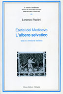 L'albero selvatico. Eretici del Medioevo