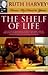 The Shelf Of Life by Ruth Harvey
