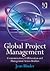 Global Project Management: Communication, Collaboration and Management Across Borders