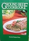 Goodness! It's Ground Beef! Ground Beef Cookbook (Favorite Recipes of Home Economics Teachers)