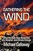 Gathering the Wind