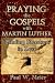 Praying the Gospels with Ma...