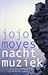 Nachtmuziek by Jojo Moyes