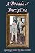 A Decade of Discipline by Alice Liddell