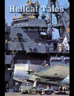 Hellcat Tales: A U.S. Navy Fighter Pilot In World War II (Paperback)