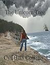 The Unicorn Tree by Cynthia  Collins