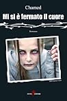 Mi si è fermato il cuore by Chamed