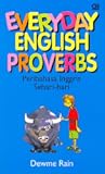 Everyday English Proverbs by Dewme Rain Everyday English Proverbs by Dewme Rain