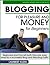 Blogging for Pleasure and Money