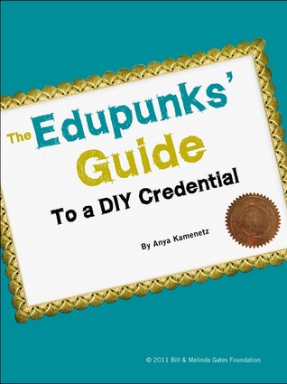 The Edupunks' Guide to a DIY Credential (Kindle Edition)