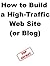 How to Build a High-Traffic Web Site or Blog