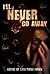 I'll Never Go Away by Lyle Perez-Tinics