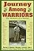 Journey Among Warriors: The Memoirs of a Marine