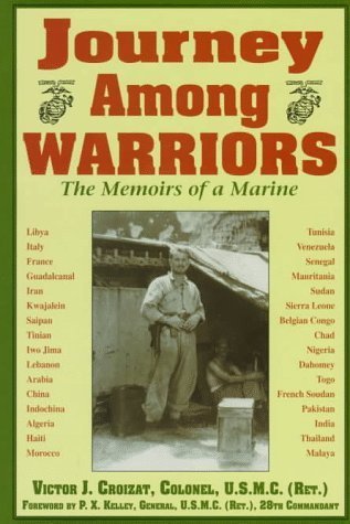Journey Among Warriors: The Memoirs of a Marine