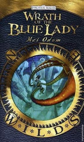 Wrath of the Blue Lady (Forgotten Realms: The Wilds, #4)