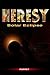 Heresy : Solar Eclipse (A Micki Walker Novel)