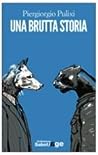 Una brutta storia by Piergiorgio Pulixi